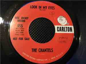 The Chantels - Look In My Eyes / Glad To Be Back
