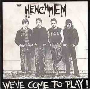 The Henchmen  - We've Come To Play