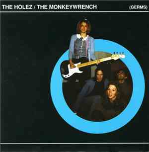 The Holez / The Monkeywrench - (Germs)