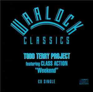 Todd Terry Project Featuring Class Action - Weekend