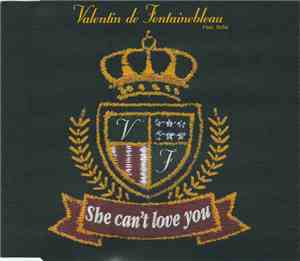 Valentin De Fontainebleau featuring Sofia - She Can't Love You