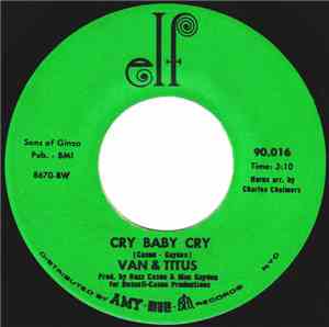 Van & Titus - Cry Baby Cry