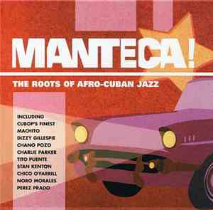 Various - Manteca! The Roots Of Afro-Cuban Jazz
