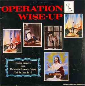 Various - Operation Wise-Up - Seven Inmates From Richmond County Prison Tel ...