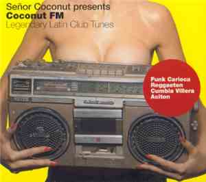 Various - Señor Coconut Presents Coconut FM