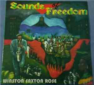 Winston Saxton Rose - Sounds Of Freedom