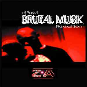 Za , DJ Poska - Brutal Muzik Réédition