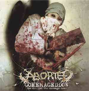 Aborted - Goremageddon: The Saw And The Carnage Done