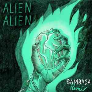 Alien Alien - Sambaca Remix