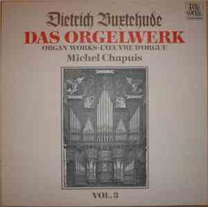 Dietrich Buxtehude - Michel Chapuis - Das Orgelwerk Vol. 3