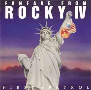 First Patrol / Patrol Orchestra - Fanfare From Rocky IV / Pioneer II