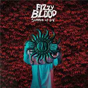 Fizzy Blood - Summer Of Luv