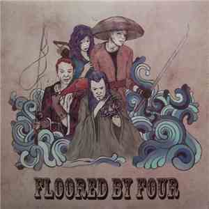 Floored By Four - Floored By Four