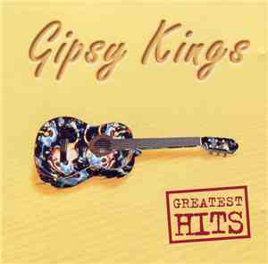 Gipsy Kings - Greatest Hits