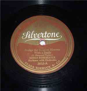 Homer Rodeheaver - Bridge The Road To Heaven With A Smile  /  Throw Out The ...