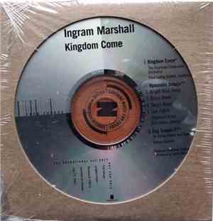 Ingram Marshall - Kingdom Come