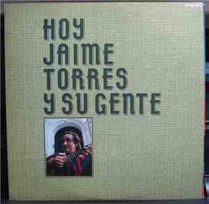 Jaime Torres - Hoy Jaime Torres Y Su Gente