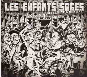 Les Enfants Sages - Déterminé & Obstiné