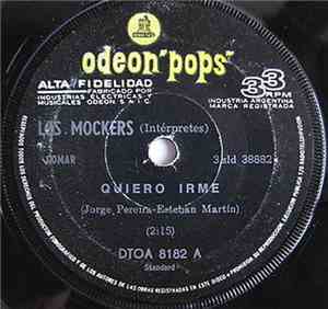 Los Mockers - Quiero Irme / Nena Mia
