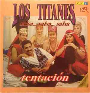 Los Titanes - Los Titanes... Tentacion