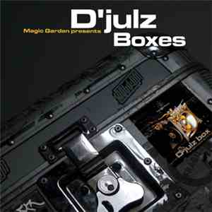Magic Garden Presents D'Julz - D'Julz Boxes