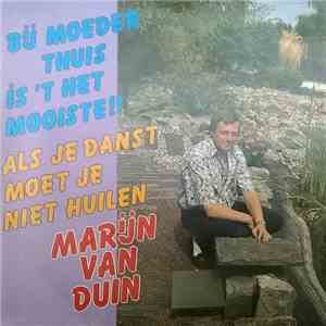 Marijn Van Duin - Bij Moeder Thuis Is 'T Het Mooiste