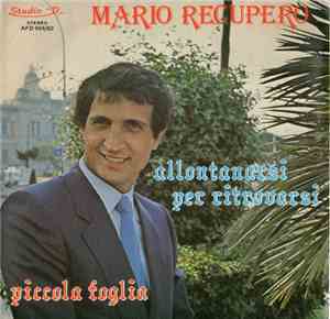 Mario Recupero - Piccola Foglia / Allontanarsi Per Ritrovarsi