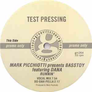 Mark Picchiotti Presents Basstoy Featuring Dana - Runnin'