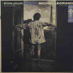 Michel Legrand And His Orchestra - Bonjour Paris