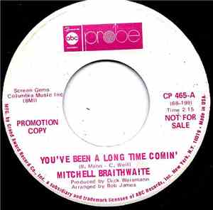 Mitchell Braithwaite - You've Been A Long Time Comin' / My Woman Needs Me