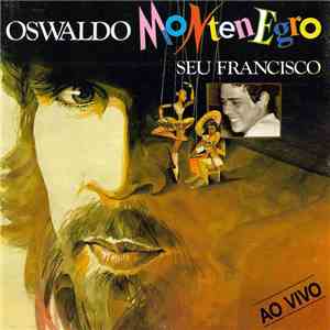 Oswaldo Montenegro - Seu Francisco