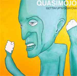 Quasimojo  - Gettin'up'n'goin'ova