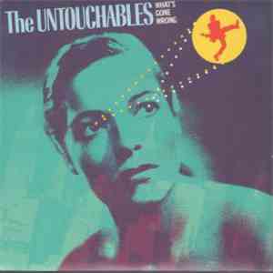 The Untouchables  - What's Gone Wrong?