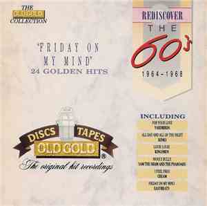 Various - Rediscover The 60's - 1964-1968 - Friday On My Mind
