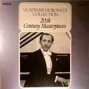 Vladimir Horowitz - 20th Century Masterpieces