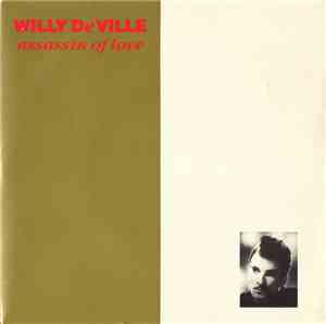 Willy DeVille - Assassin Of Love