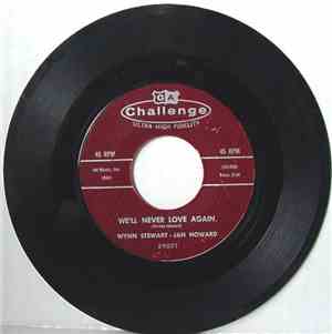 Wynn Stewart And Jan Howard - We'll Never Love Again / Wrong Company