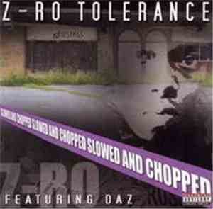 Z-Ro Featuring Daz - Z-Ro Tolerance (Slowed And Chopped)