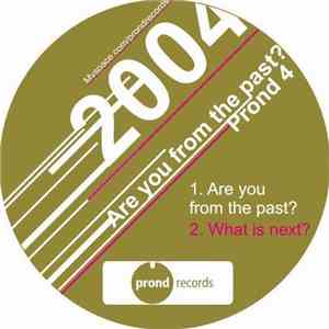 2004 - Are You From The Past?