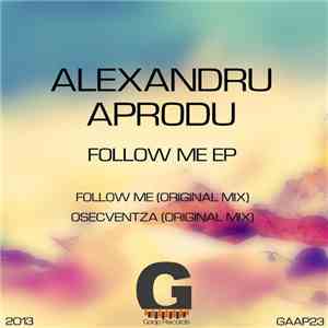 Alexandru Aprodu - Follow Me EP