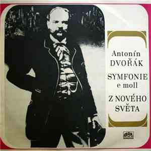 Antonín Dvořák - Symfonie E-moll „Z Nového Světa“