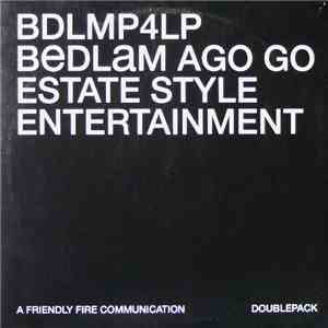 Bedlam Ago Go - Estate Style Entertainment