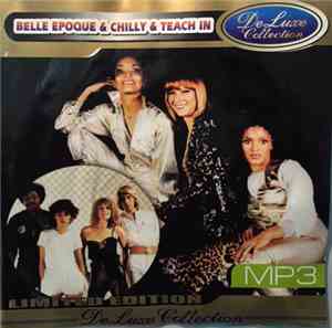 Belle Epoque / Chilly / Teach In - DeLuxe Collection MP3