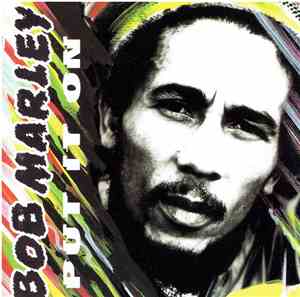 Bob Marley - Put It On