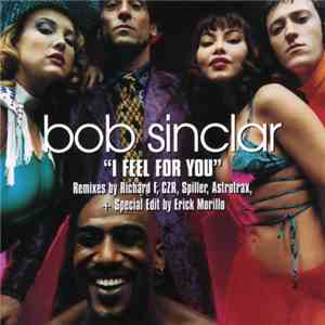 Bob Sinclar - I Feel For You