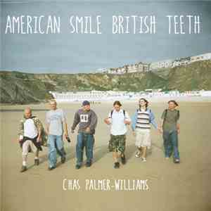 Chas Palmer-Williams - American Smile British Teeth