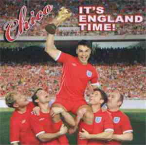 Chico  - It's England Time