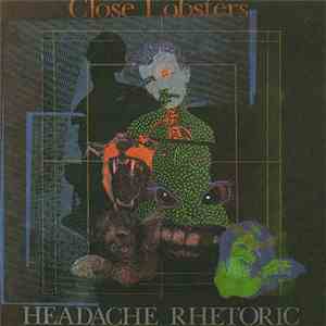 Close Lobsters - Headache Rhetoric
