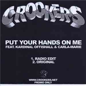 Crookers Feat. Kardinal Offishall & Carla Marie - Put Your Hands On Me