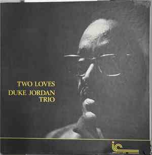 Duke Jordan Trio - Two Loves